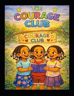 The Courage Club B0GR9Y5YNF Book Cover