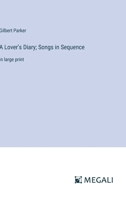 A Lover's Diary; Songs in Sequence: in large print 3368350889 Book Cover