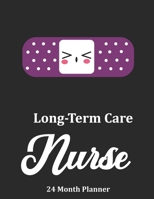 Long-Term Care Nurse: 2020 - 2021 24 Month Planner For Nurses 1697863493 Book Cover