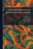Care and Binding of Books and Magazines 102553302X Book Cover