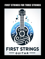 First Strings for Three Strings B0FCXF8HBX Book Cover