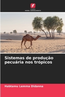 Sistemas de produção pecuária nos trópicos (Portuguese Edition) 6209861229 Book Cover