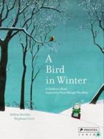 A Bird in Winter: A Children's Book Inspired by Pieter Breugel The Elder 3791370804 Book Cover