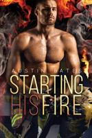 Starting His Fire 172556176X Book Cover