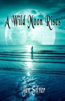 A Wild Moon Rises 1991040776 Book Cover