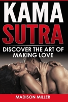 Kama Sutra: Discover the Art of Making Love 1951339142 Book Cover