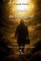 Miracles au Huelgoat: Sur les pas d'Alphonse Saltzmann, un homme qui savait guérir (French Edition) B0GDMZSPY3 Book Cover