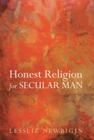Honest Religion for Secular Man 1610975839 Book Cover