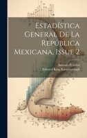 Estadística General De La República Mexicana, Issue 2 1020272023 Book Cover