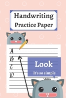 Handwriting Practice Paper: 120 Blank Writing Pages - For Students Learning to Write Letters 1654424064 Book Cover