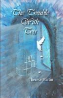 The Trouble With Tess 1618880071 Book Cover