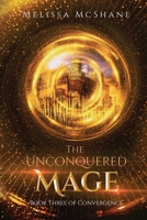 The Unconquered Mage 0999006908 Book Cover