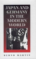 Japan and Germany in the Modern World 1571818588 Book Cover