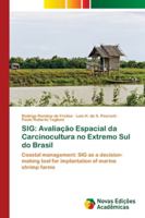 Sig: Avaliação Espacial da Carcinocultura no Extremo Sul do Brasil 3330771534 Book Cover