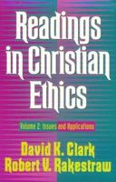 Readings in Christian Ethics, vol. 2: Issues and Applications (Readings in Christian Ethics) 0801020565 Book Cover