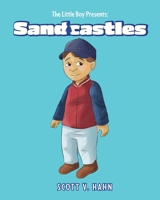 The Little Boy Presents: Sandcastles B0H1DYZZN6 Book Cover