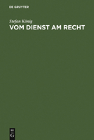 Vom Dienst am Recht. Rechtsanwälte als Strafverteidiger im Nationalsozialismus. 3110110768 Book Cover