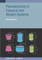 Piezoelectricity in Classical and Modern Systems 0750355581 Book Cover