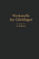Werkstoffe für Gleitlager, Zweite Auflage 3642925855 Book Cover