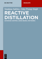 Reactive Distillation: Advanced Control Using Neural Networks 3110656140 Book Cover