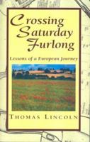 Crossing Saturday Furlong 1401091326 Book Cover