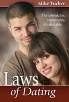 Laws of Dating: The Irrefutable, Irrevocable, Unalterable 0816322473 Book Cover