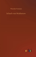 Schach von Wuthenow. Erzählung aus der Zeit des Regiments Gensdarmes 1141514516 Book Cover