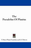 The Pseudolus Of Plautus 1163269166 Book Cover