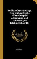 Realistische Grundz�ge. Eine philosophische Abhandlung der allgemeinen und nothwendigen Erfahrungsbegriffe. 0274038854 Book Cover