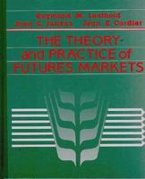 The Theory and Practice of Futures Markets 0669162604 Book Cover