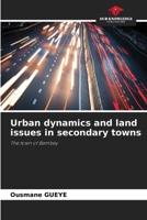 Urban dynamics and land issues in secondary towns 6207790316 Book Cover