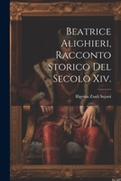 Beatrice Alighieri, Racconto Storico Del Secolo Xiv. 1021623717 Book Cover