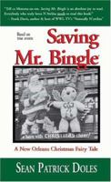 Saving Mr. Bingle: A New Orleans Christmas Fairy Tale 0975899600 Book Cover