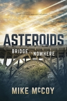 Asteroids: Bridge to Nowhere 1733630724 Book Cover