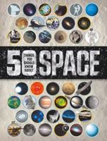 50 Things You Should Know About Space 1784934720 Book Cover