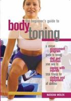The Beginner's Guide to Body Toning (Beginner's Guides to Health and Fitness) 0764127624 Book Cover