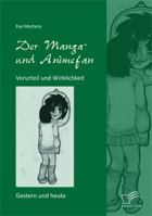 Der Manga- Und Animefan: Vorurteil Und Wirklichkeit - Gestern Und Heute 384289824X Book Cover