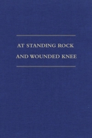 At Standing Rock and Wounded Knee: The Journals and Papers of Father Francis M. Craft, 1888–1890 0870623729 Book Cover