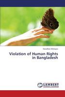 Violation of Human Rights in Bangladesh 3659335223 Book Cover