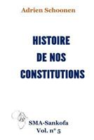 Histoire de nos constitutions (SMA-Sankofa) 1535379685 Book Cover