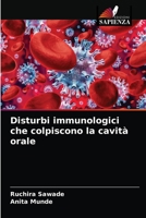 Disturbi immunologici che colpiscono la cavità orale 6203647810 Book Cover