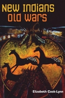 New Indians, Old Wars 0252031660 Book Cover