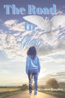 The Road to Glory 1549841270 Book Cover