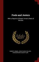 Fools and Jesters: With a Reprint of Robert Armin's Nest of Ninnies 1296537560 Book Cover