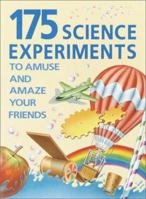 175 Science Experiments to Amuse and Amaze Your Friends 0394899911 Book Cover