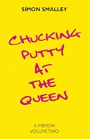 Chucking Putty at the Queen 1915009685 Book Cover