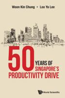 50 Years of Singapore Productivity Drive 9813141174 Book Cover