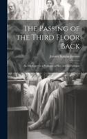 The Passing of the Third Floor Back; An Idle Fancy in a Prologue, a Play, and an Epilogue 1022024000 Book Cover