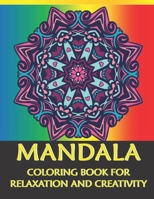 Mandala coloring book for relaxation and creativity: Coloring pages for Happiness B08K4NV9NJ Book Cover