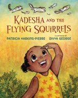 Kadesha and the Flying Squirrels 1965388183 Book Cover